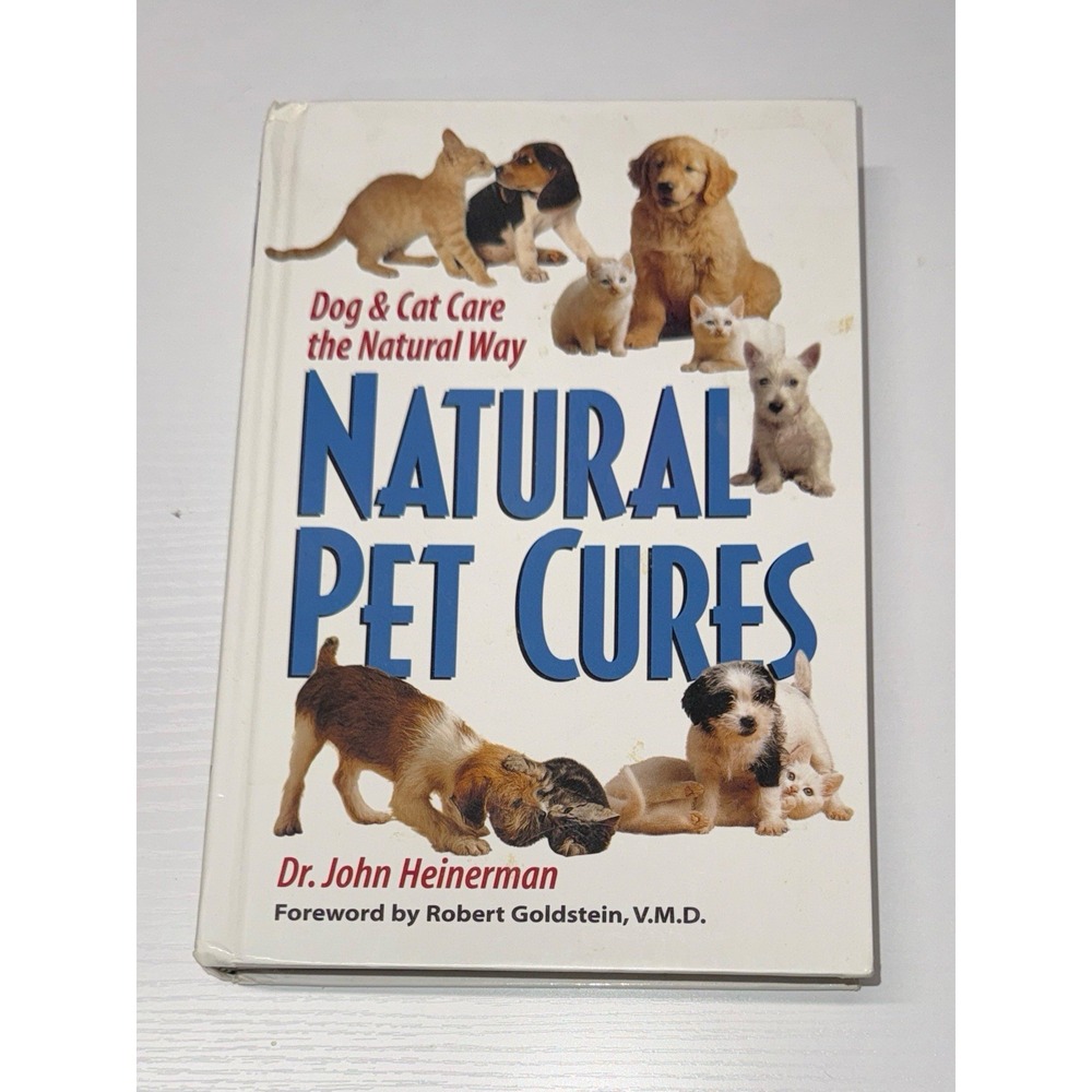 Natural Pet Cures: The Definitive Guide to Natural Remedies for Dogs and Cats